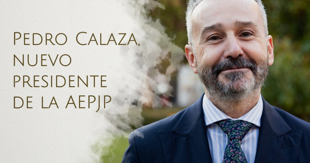 En este momento estás viendo Pedro Calaza, Nuevo Presidente de la AEPJP